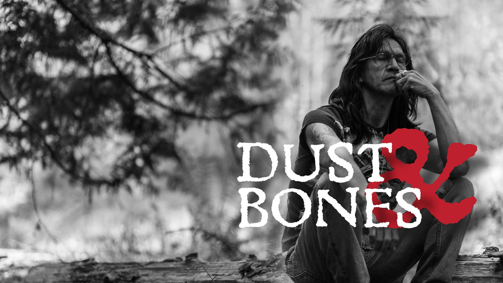 Dust & Bones
