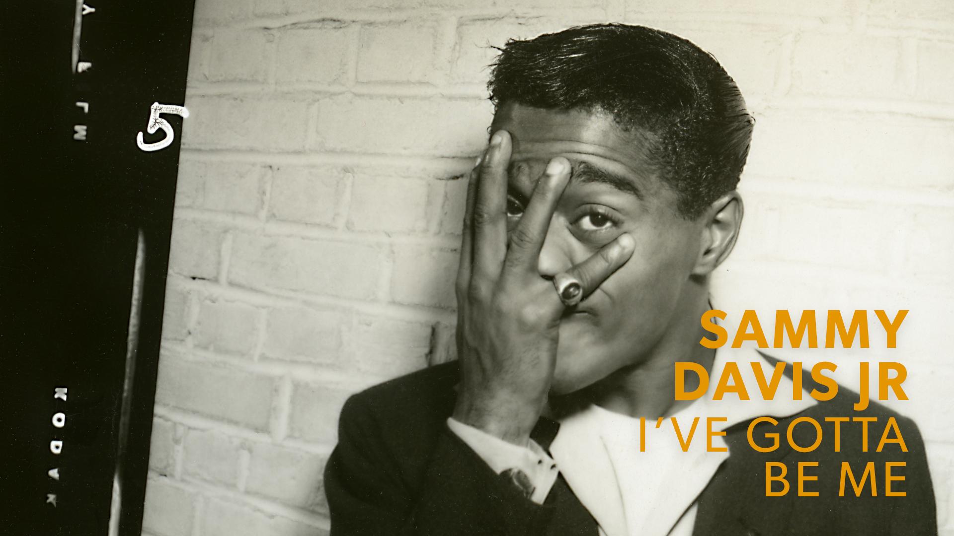 Sammy Davis Jr.: I've Gotta Be Me